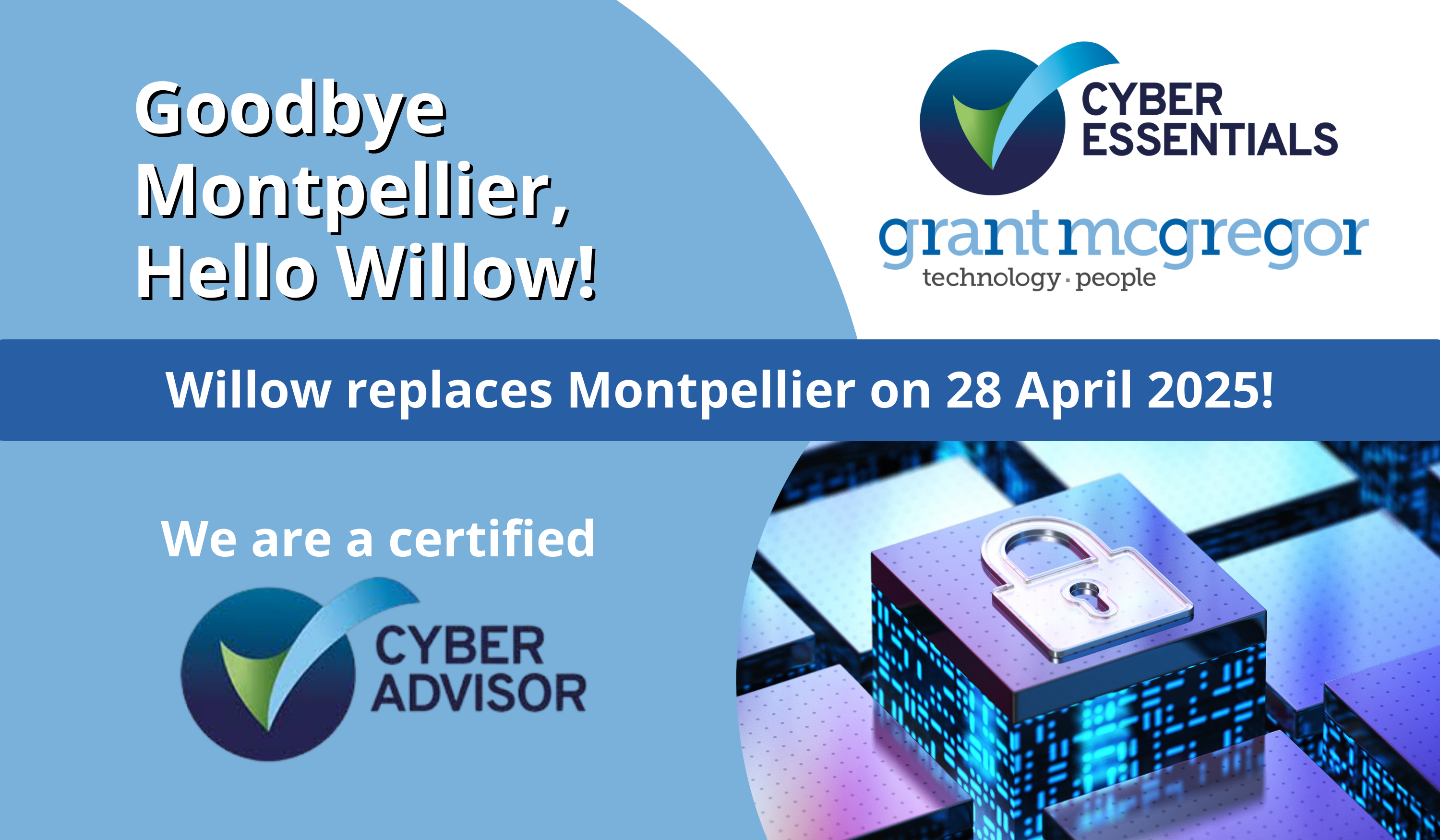 Cyber Essentials 2025 Update: Goodbye Montpellier, Hello Willow