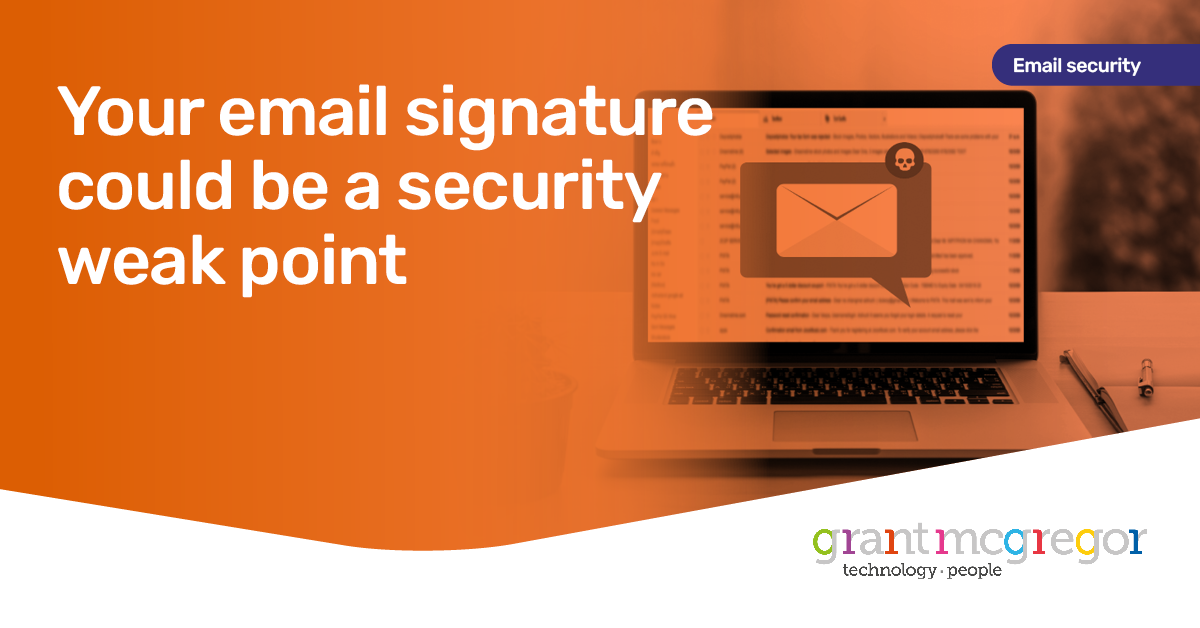 Guide: Your email signature could be a security weak point