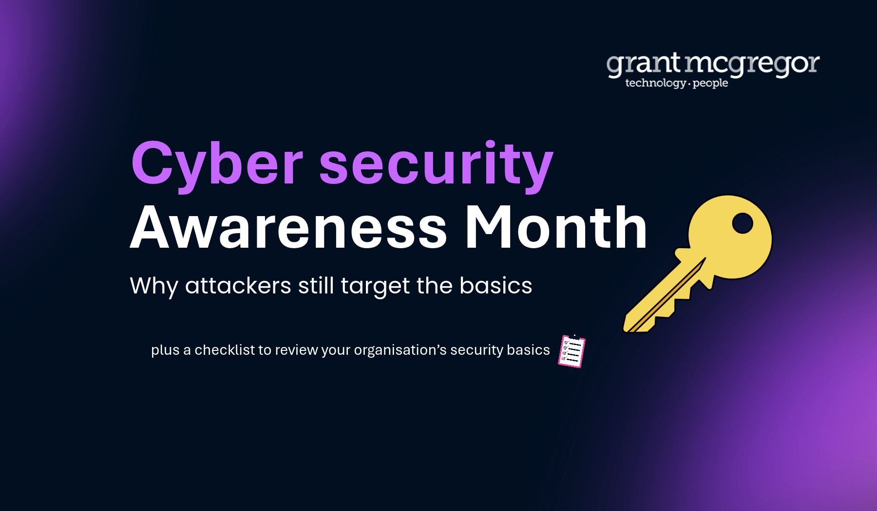 Cyber Security Awareness Month: Why Attackers Still Target the Basics