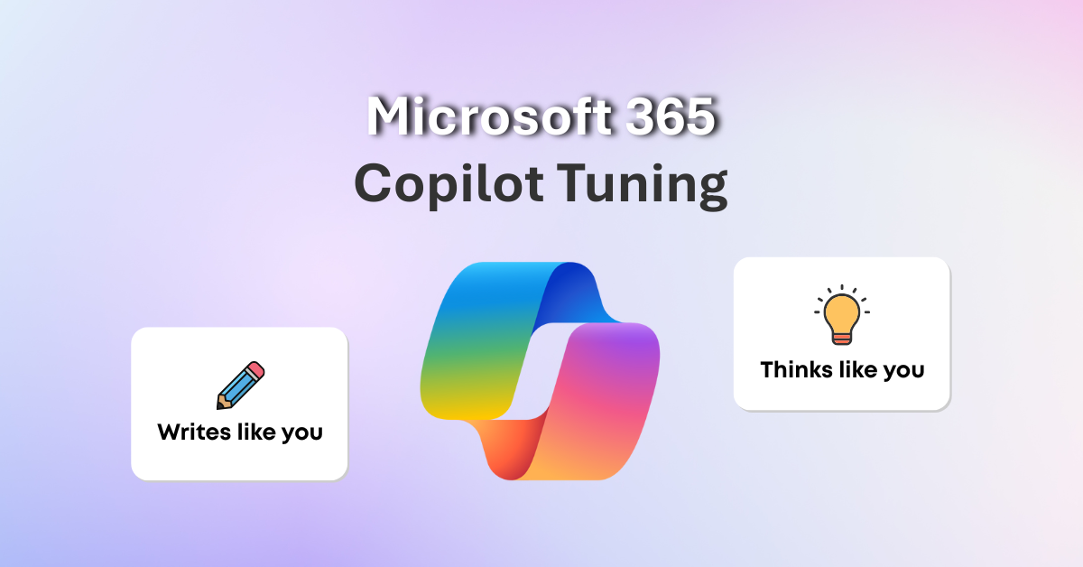How to Fine-Tune Microsoft Copilot for Your Business: A Practical Guide to Copilot Tuning