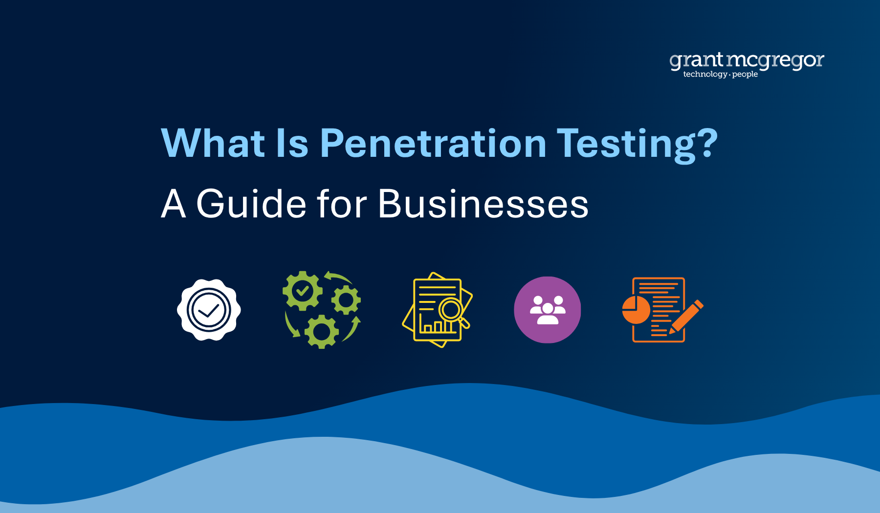 What Is Penetration Testing? A Guide for Businesses